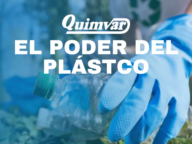 Quimvar, empresa de envases plásticos, el poder del plástico